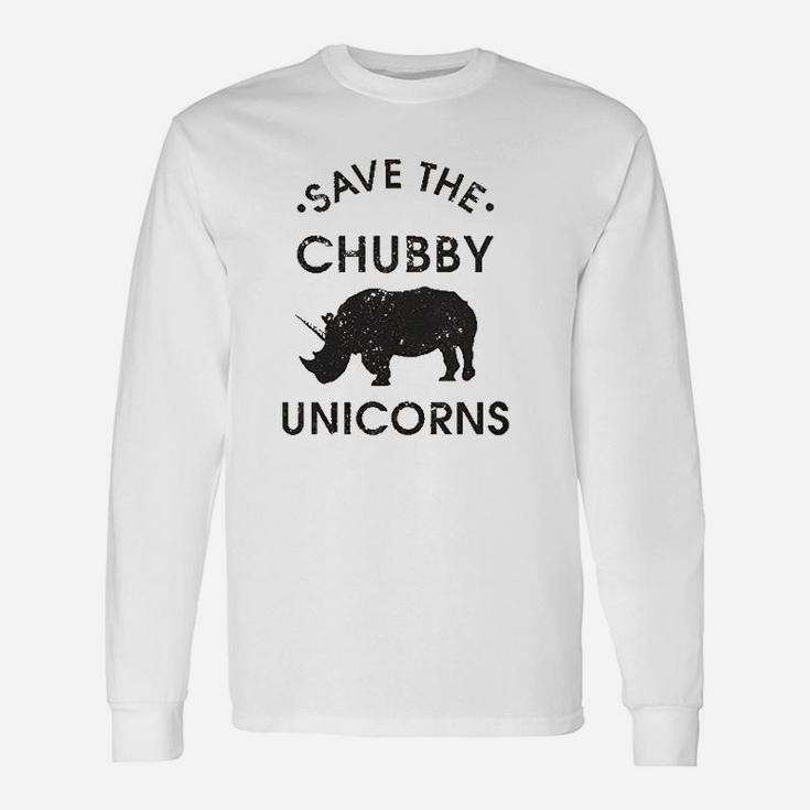 Save The Chubby Unicorns Unisex Long Sleeve