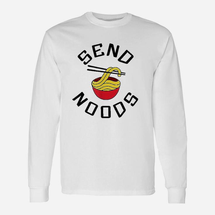 Send Noods Funny Noodle Meme Asia Food Word Unisex Long Sleeve