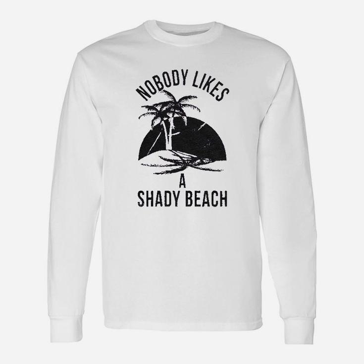 Shady Beach Funny Cute Vacation Unisex Long Sleeve