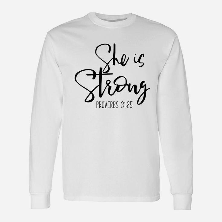 She Is Strong Proverbs Unisex Long Sleeve