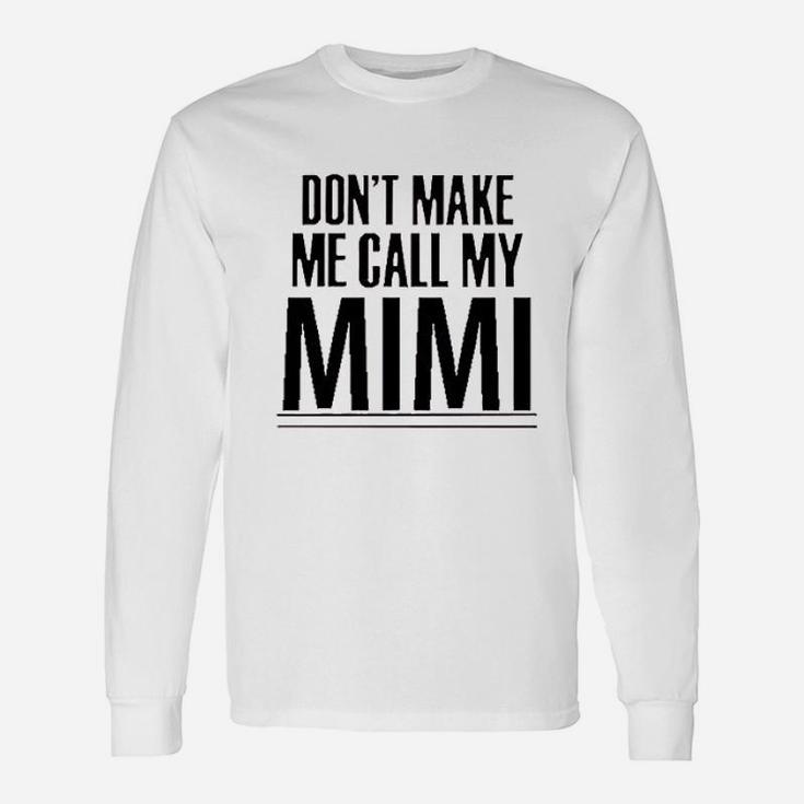 Southern Sisters Dont Make Me Call My Mimi Baby Romper Unisex Long Sleeve