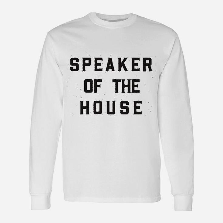 Speaker Of The House Unisex Long Sleeve