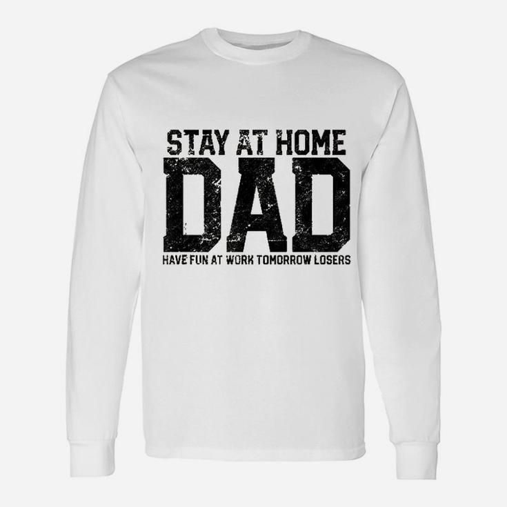 Stay At Home Dad Humor Funny Unisex Long Sleeve