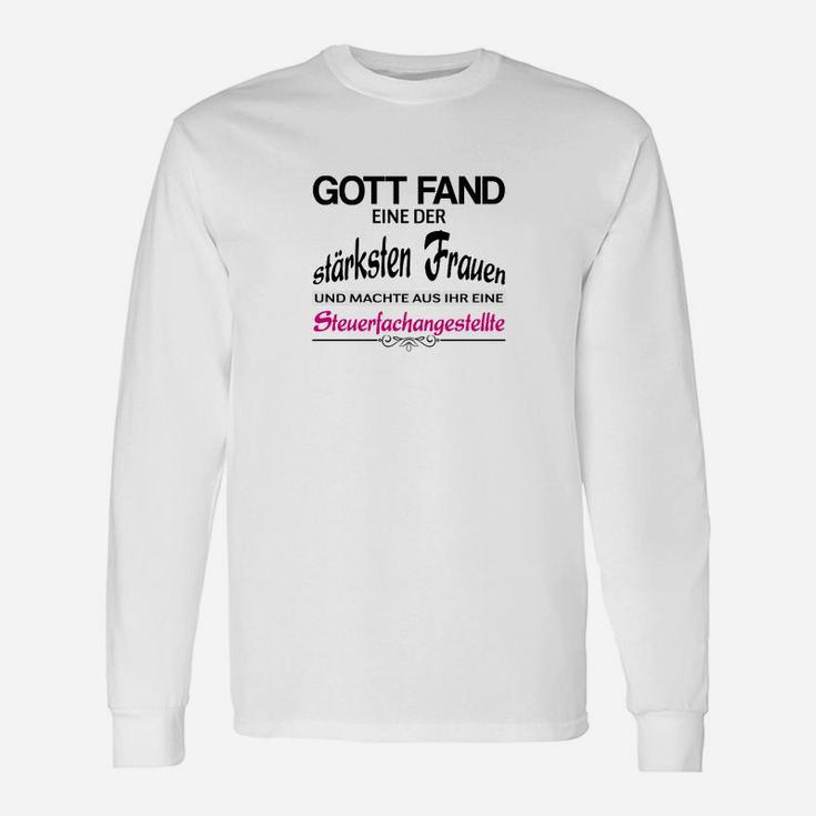 Steuerfachangestellte Gott Langarmshirts