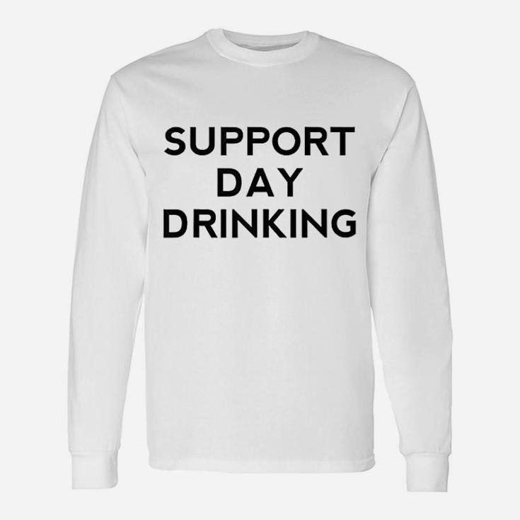 Support Day Drinking Funny Definitely Not Drunk Muscle Unisex Long Sleeve