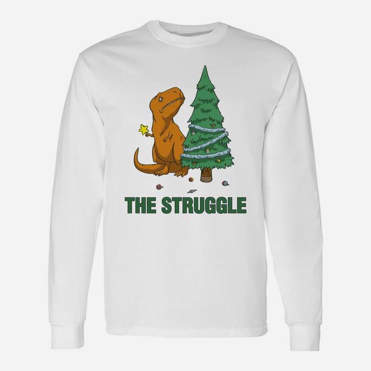 T-Rex Funny Christmas Or Xmas Product The Struggle Sweatshirt Unisex Long Sleeve