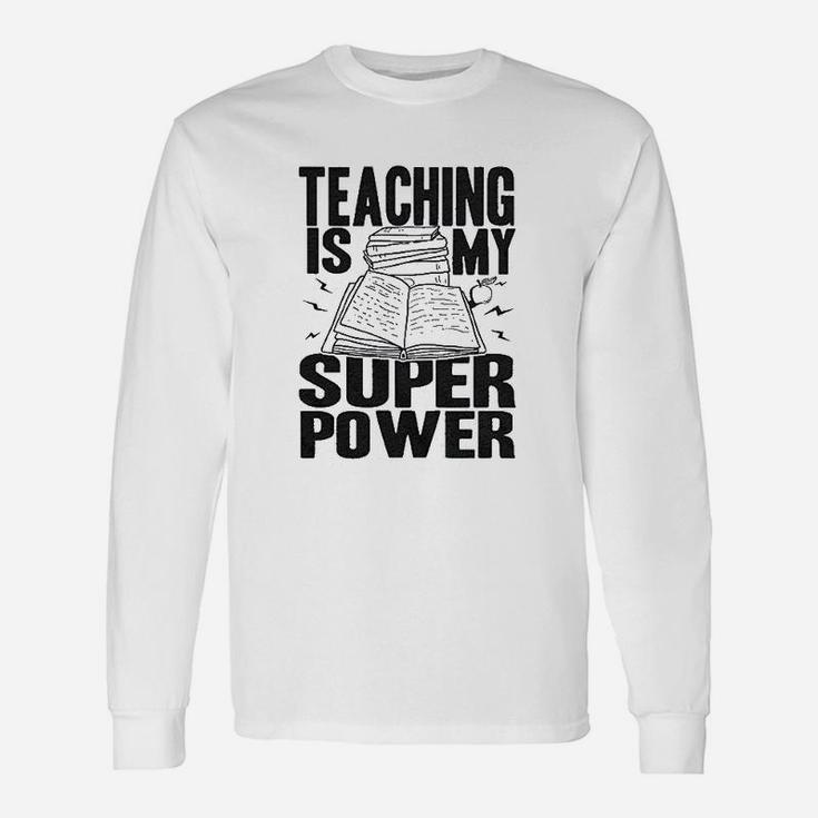 Teaching Is My Superpower Unisex Long Sleeve