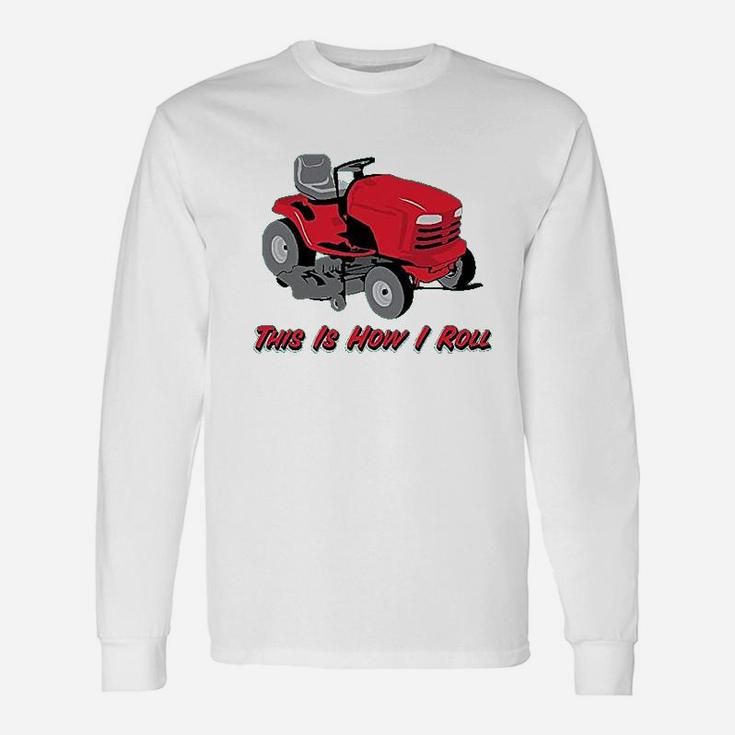 This Is How I Roll Unisex Long Sleeve