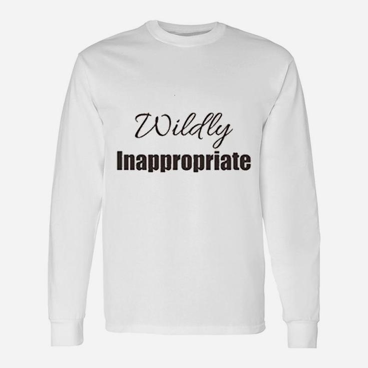 Wildly Inappropriate Unisex Long Sleeve
