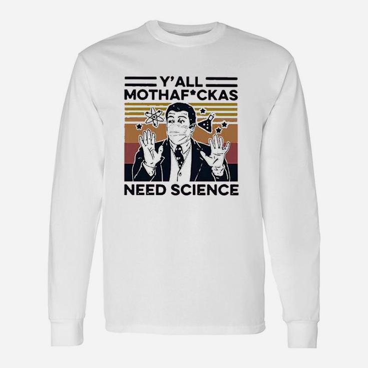 Women Yall Need Science Funny Graphic Unisex Long Sleeve