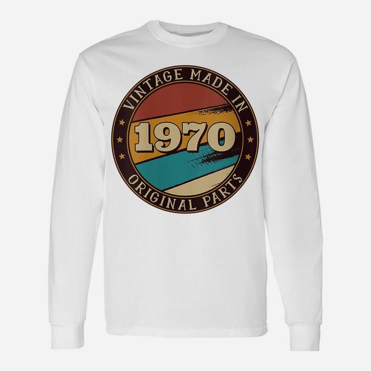 Womens Funny 50Th Birthday Gift Vintage Made In 1970 Original Parts Unisex Long Sleeve