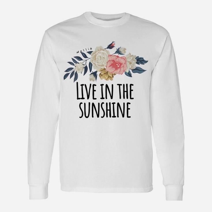 Womens Live In The Sunshine, Vacation Summer - Friend Gift Flower Unisex Long Sleeve