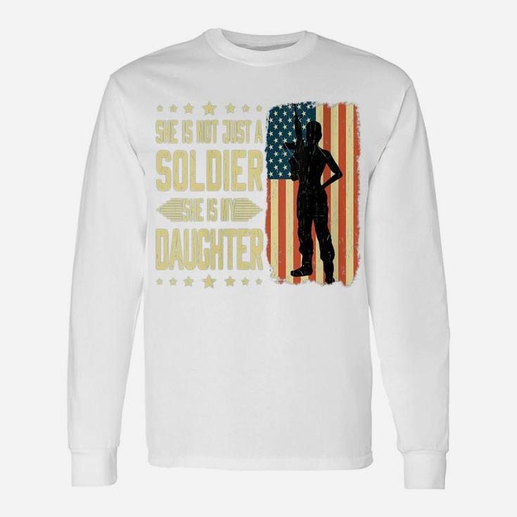Womens My Daughter Is A Soldier Hero - Proud Army Mom Dad Military Unisex Long Sleeve