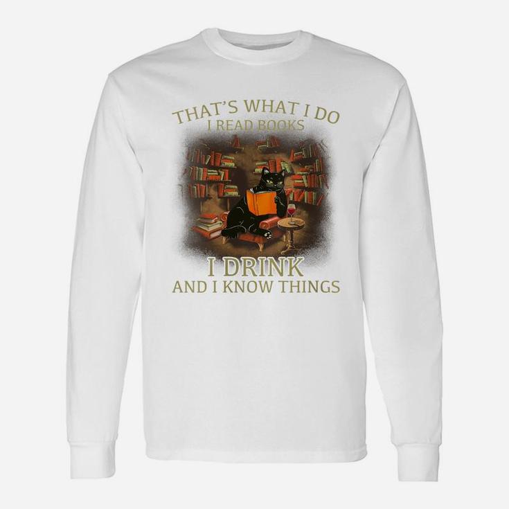 Womens That's What I Do I Read Books I Drink Wine And I Know Things Unisex Long Sleeve