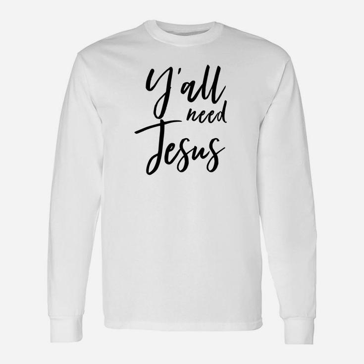 Yall Need Jesus Premium Christian Distressed Long Sleeve T-Shirt