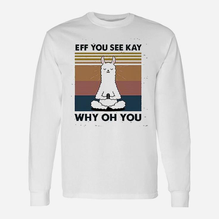 You See Kay Why Oh You Llama Unisex Long Sleeve