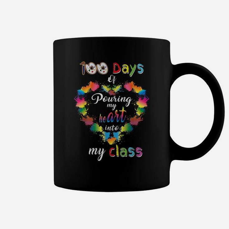100 Days Of School Pouring Heart Into My Class Art Teacher Coffee Mug