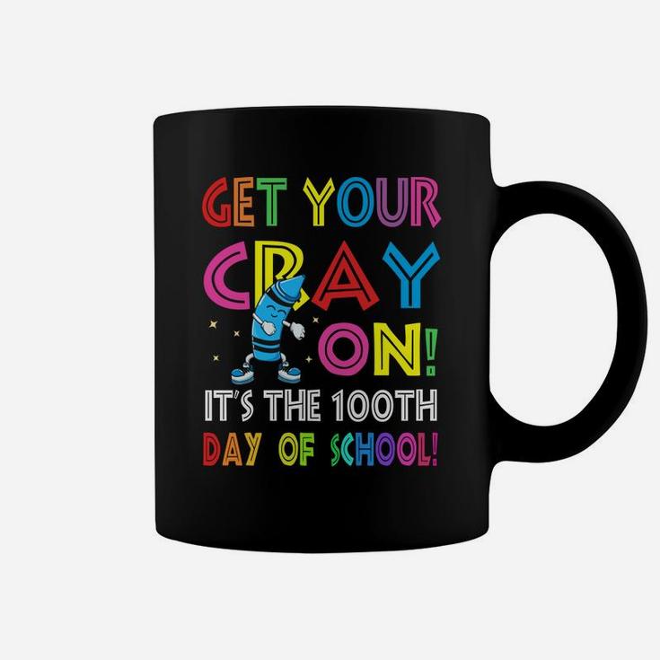 100Th Day Of School Get Your Cray On Funny Teacher Coffee Mug