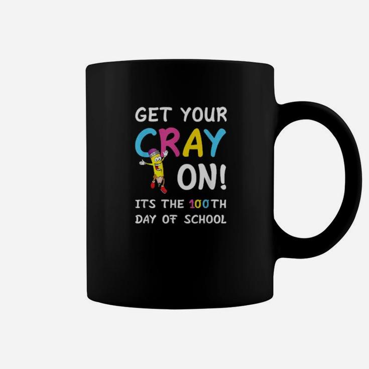 100Th Day Of School Get Your Cray On Teacher Coffee Mug