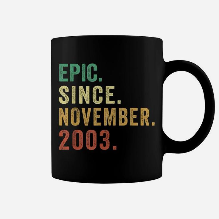 18Th Birthday Funny Epic Since November 2003 18 Year Old Coffee Mug