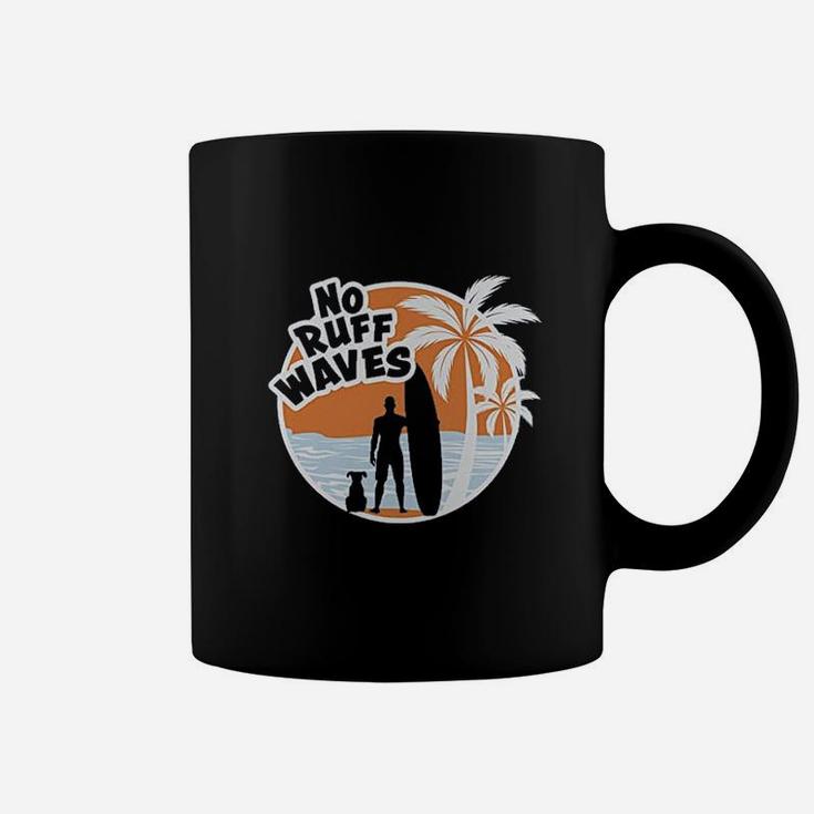 No Ruff Waves Dog Beach Coffee Mug