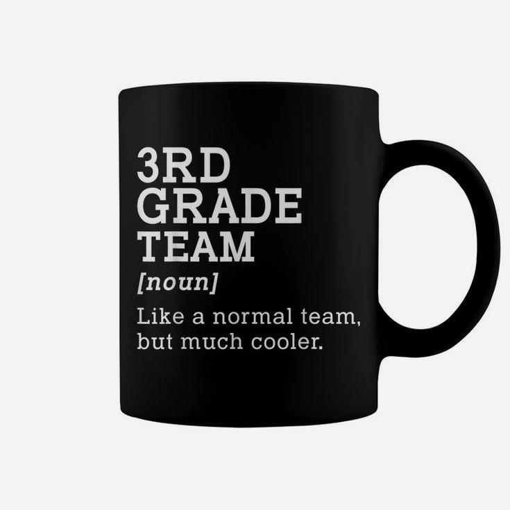 3Rd Grade Team Back To School Gift Teacher Third Grade Team Coffee Mug