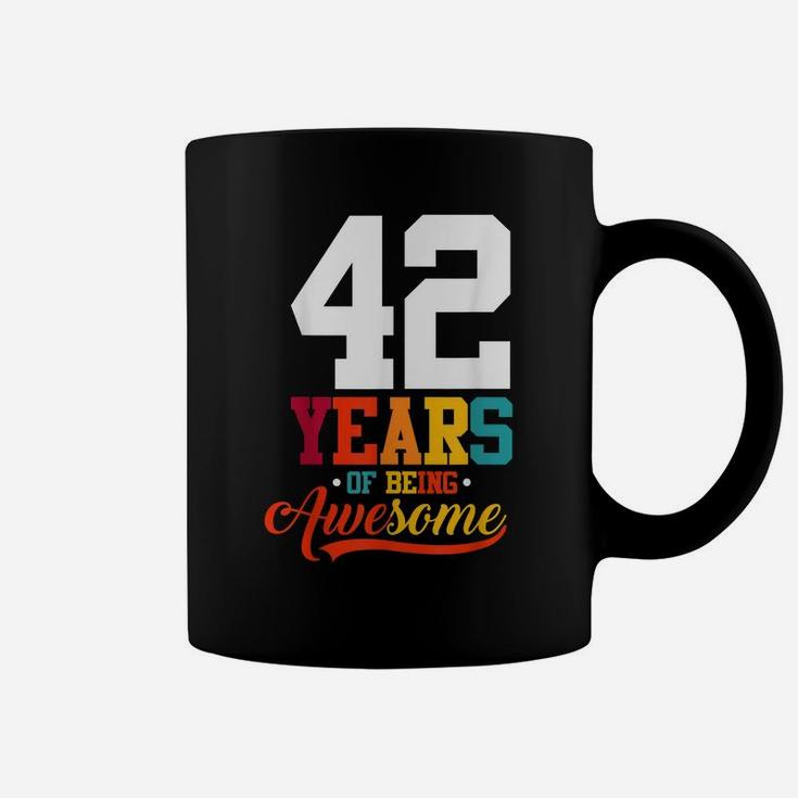 42 Years Of Being Awesome Gifts 42 Years Old 42Nd Birthday Coffee Mug