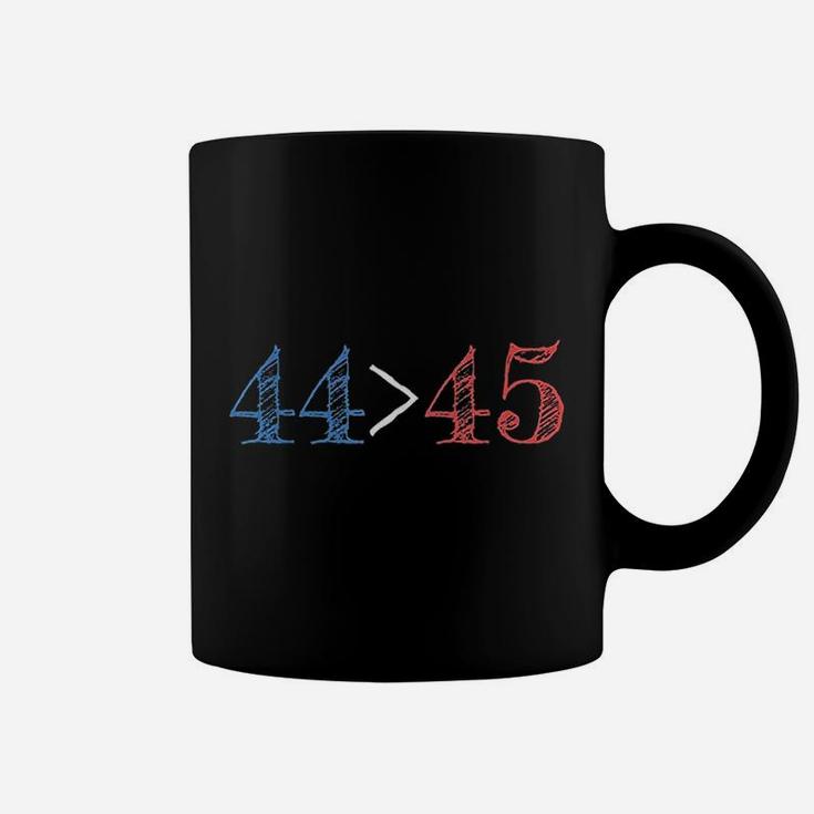 44 Is Greater Than 45 Coffee Mug