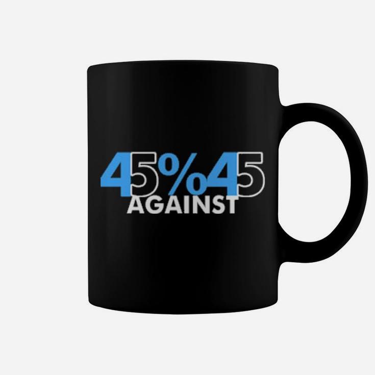 45  Against 45 Coffee Mug
