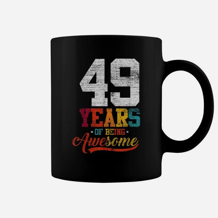 49 Years Of Being Awesome Gifts 49 Years Old 49Th Birthday Coffee Mug