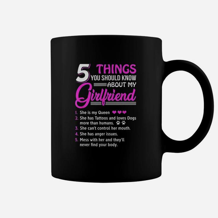 5 Things You Should Know About My Girlfriend Coffee Mug