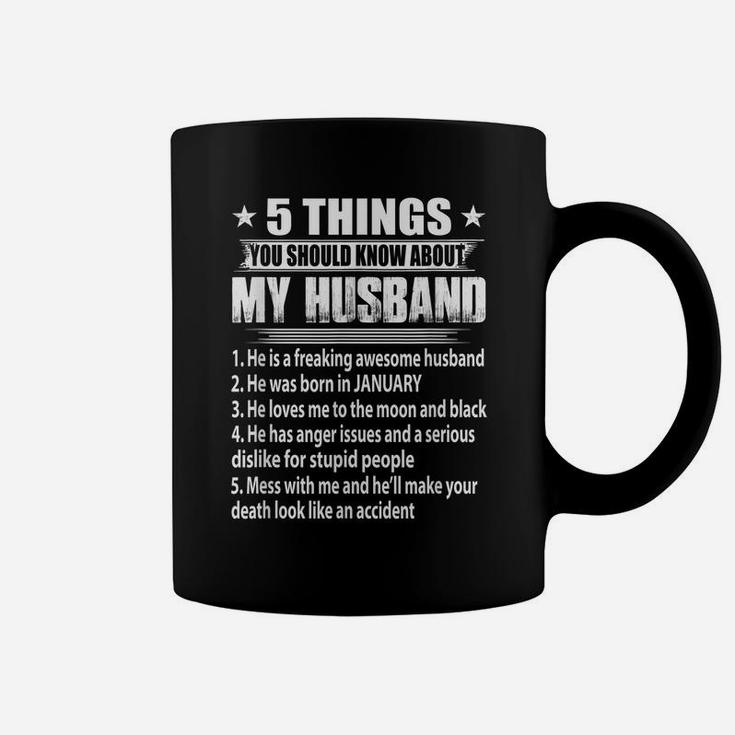 5 Things You Should Know About My Husband January Coffee Mug