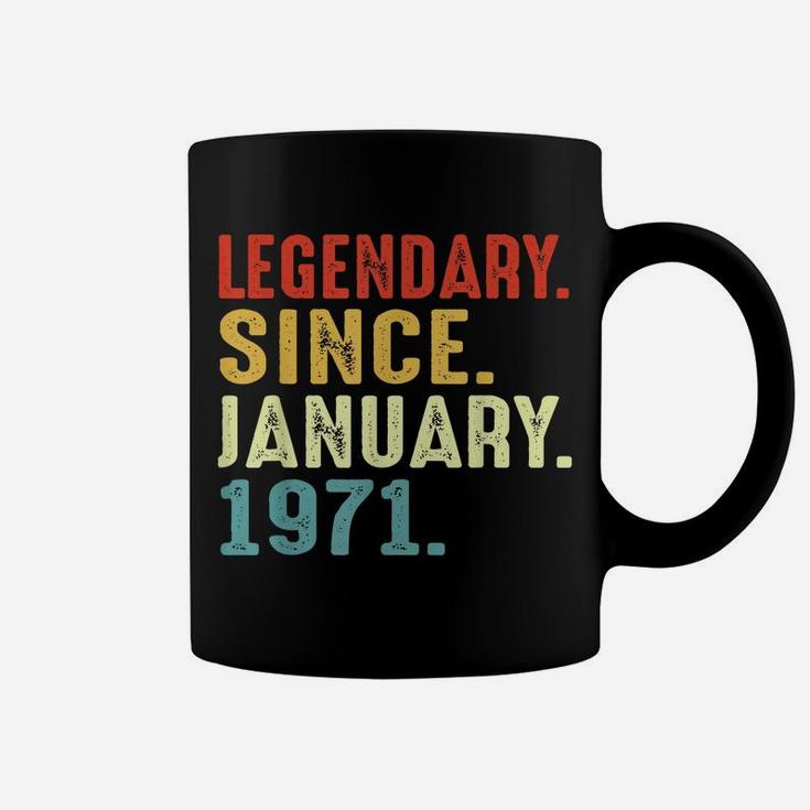 50 Years Old Birthday Gift Legendary Since January 1971 Coffee Mug