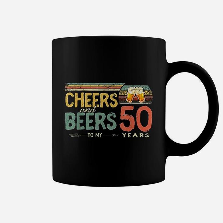 50Th Birthday Cheers And Beers To 50 Years Old Coffee Mug