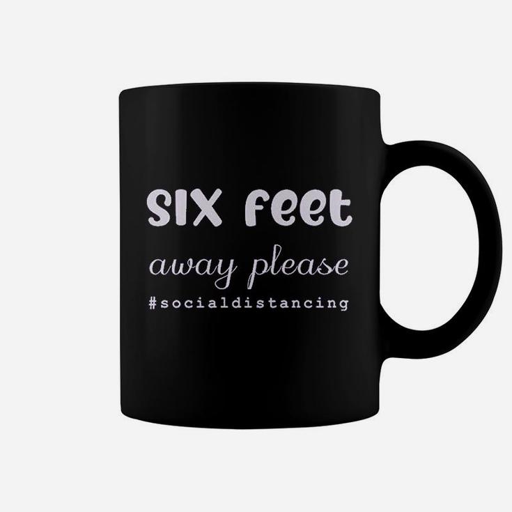 6 Feet Away Please Coffee Mug