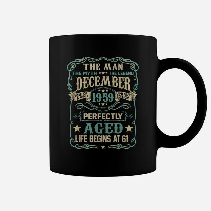 61St Birthday Gift Man Myth Legend Born In December 1959 Coffee Mug