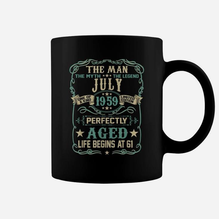 61St Birthday Gift The Man Myth Legend Born In July 1959 Coffee Mug