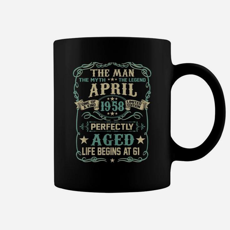 61St Birthday Gifts The Man Myth Legend April 1958 Coffee Mug