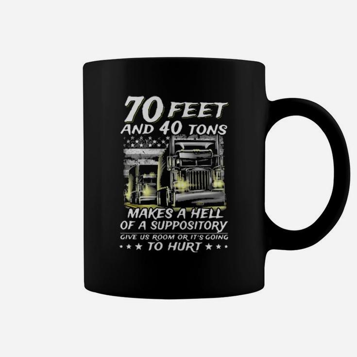 70 Feet And 40 Tons Coffee Mug