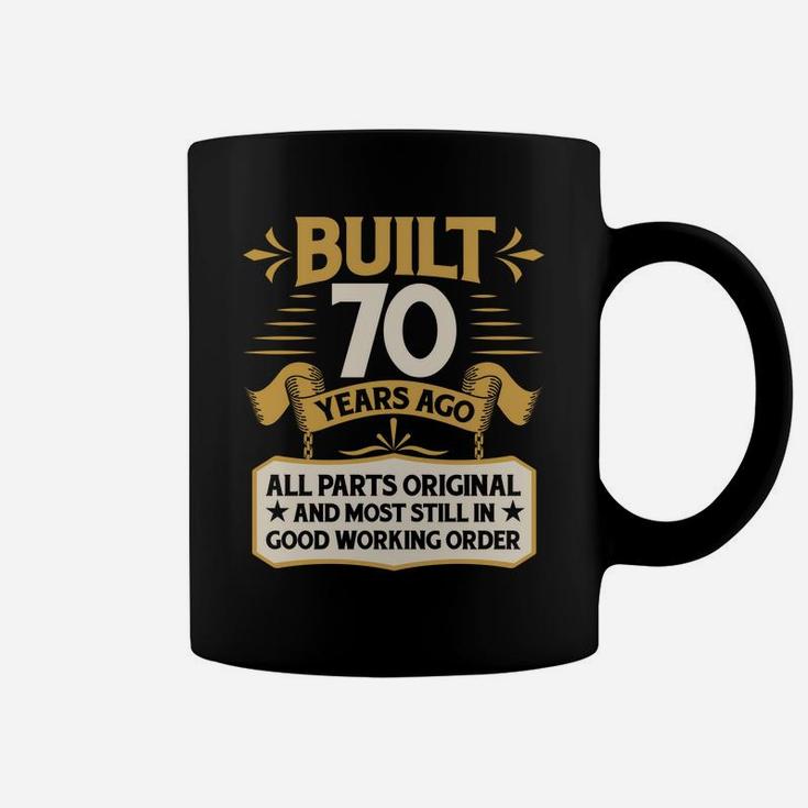 70Th Birthday Built 70 Years Ago Sweatshirt Coffee Mug