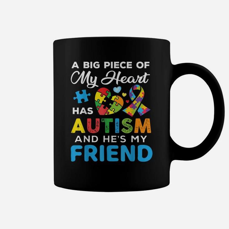 A Big Piece Of My Heart Has Autism And He's My Friend Coffee Mug