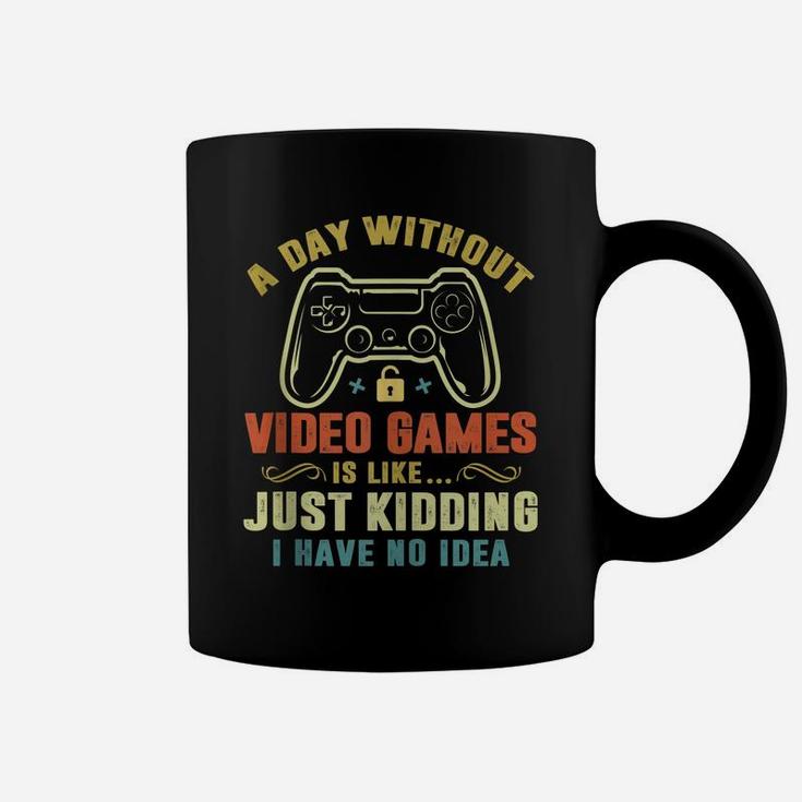 A Day Without Video Games Funny Gamer Gaming Gift Boys Mens Coffee Mug