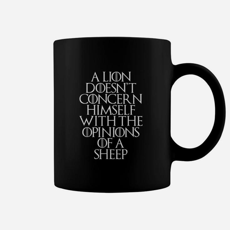 A Lion Doesnt Concern Himself With The Opinions Of A Sheep Coffee Mug