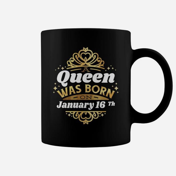 A Queen Was Born On January 16Th Birthday 16 Cute Gift Idea Coffee Mug