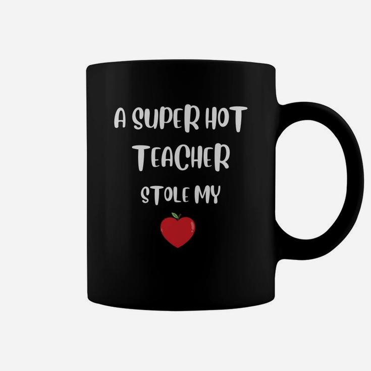 A Super Hot Teacher Stole My Apple Heart Gift For Valentine Happy Valentines Day Coffee Mug