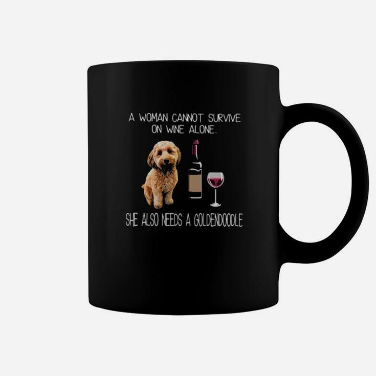 A Woman Cannot Survive On Wine Alone She Also Needs A Goldendoodle Coffee Mug