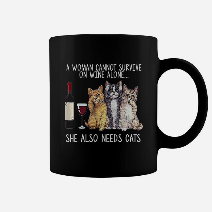 A Woman Cannot Survive On Wine Alone She Also Needs Cat Coffee Mug