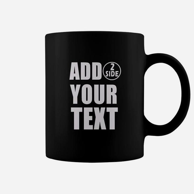 Add Your Own Text Coffee Mug