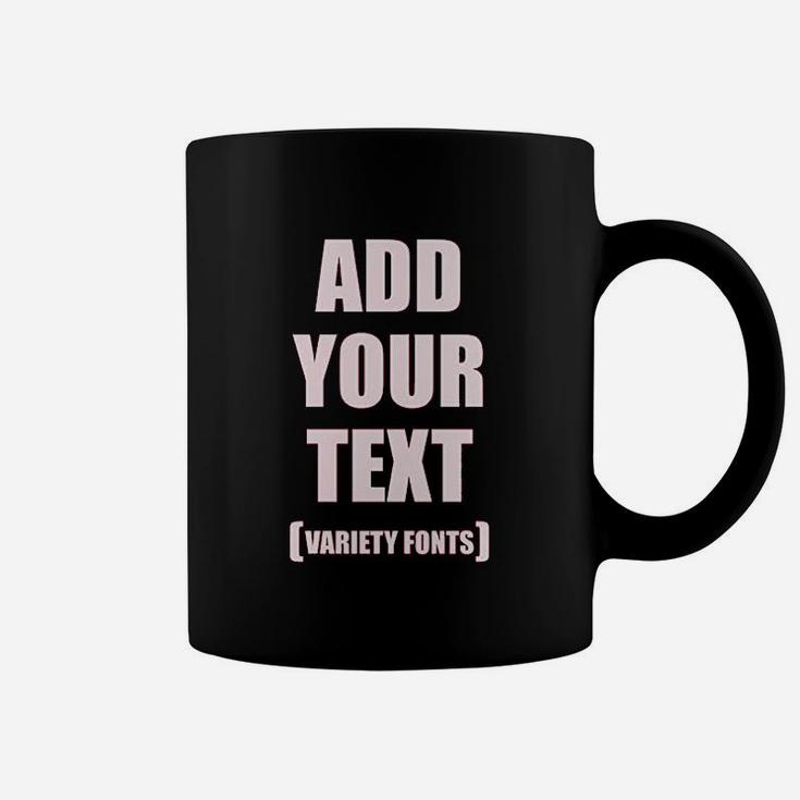 Add Your Text Coffee Mug