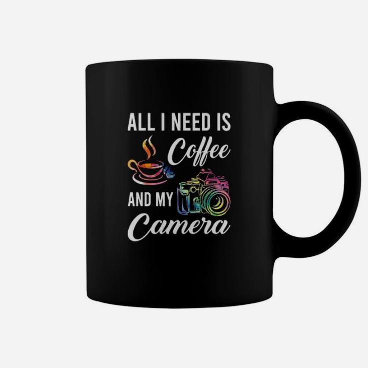 All I Need Is Coffee And My Camera Coffee Mug